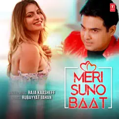 Meri Suno Baat - Single by Raja Kaasheff album reviews, ratings, credits