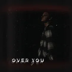 Over You Song Lyrics