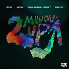 2 Million Up (feat. Rob49) - Single by Peezy, Jeezy & Real Boston Richey album reviews, ratings, credits