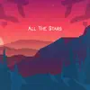 All the Stars - Single album lyrics, reviews, download