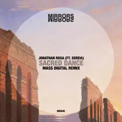 Sacred Dance Remix - Single by Jonathan Rosa, Sereia & Mass Digital album reviews, ratings, credits