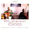 Funky Doo (Playing and Didjing) - Single album lyrics, reviews, download