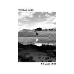 The Magic Hour by The Abaia Magic album reviews, ratings, credits