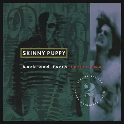 Back and Forth Series, Vol. 2 by Skinny Puppy album reviews, ratings, credits