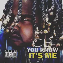 You Know It's Me by CB Datt Guyy album reviews, ratings, credits