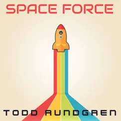 Space Force by Todd Rundgren album reviews, ratings, credits