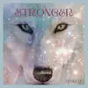 Stonger - Single album lyrics, reviews, download