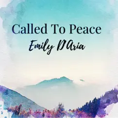 Called To Peace - Single by Emily D'aria album reviews, ratings, credits