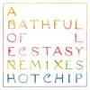 A Bath Full of Ecstasy (Remixes) album lyrics, reviews, download