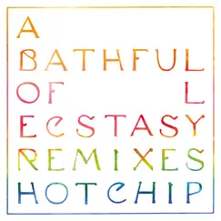A Bath Full of Ecstasy (Remixes) by Hot Chip album reviews, ratings, credits