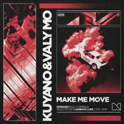Make Me Move - Single by Kuyano & Valy Mo album reviews, ratings, credits