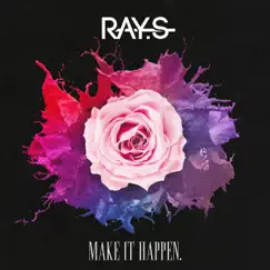 Make It Happen - Single by RAY.S album reviews, ratings, credits