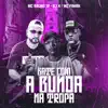 Bate Com a Bunda na Tropa (feat. MC Fahah & MC Bruno IP) - Single album lyrics, reviews, download