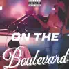 On the Boulevard (feat. Luvnahkoi) - Single album lyrics, reviews, download
