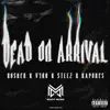 Dead on Arrival (feat. Kayohes) - Single album lyrics, reviews, download