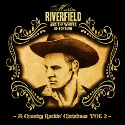 A Country Rockin' Christmas Vol 2 - EP by Martin Riverfield & The Wheels Of Fortune album reviews, ratings, credits