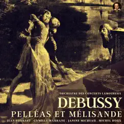 Act 4, Sc.4: On dirait que ta voix a passé sur la mer au printemps ! - Pelléas et Mélisande, drame lyrique en cinq actes et douze tableaux (Remastered 2022) Song Lyrics