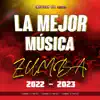 La Mejor Música Zumba 2022-2023 album lyrics, reviews, download