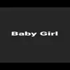 Baby Girl - Single album lyrics, reviews, download