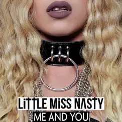 Me and You - Single by Little Miss Nasty album reviews, ratings, credits