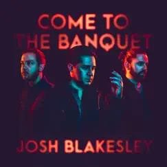 Come to the Banquet - Single by Josh Blakesley album reviews, ratings, credits