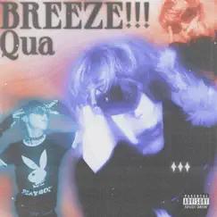 Breeze!!! - Single by Qua album reviews, ratings, credits