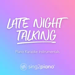 Late Night Talking (Originally Performed by Harry Styles) [Piano Karaoke Version] Song Lyrics