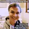 Unstoppable Name Poop Songs Songs album lyrics, reviews, download