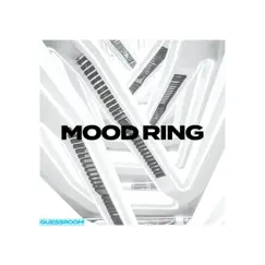 Mood Ring - Single by GUESSROOM album reviews, ratings, credits