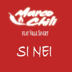 Si nei - Single by Marco Chili & Ville Sivert album reviews, ratings, credits