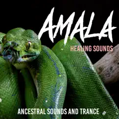 Ancestral Sounds and trance - EP by Amala healing sounds album reviews, ratings, credits