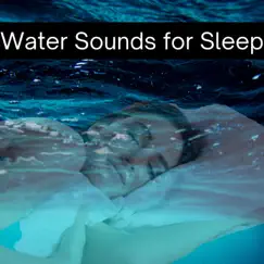 Water Sounds for Sleep by Deep Sleep Underwater, Nature Therapy & Sleep Music album reviews, ratings, credits