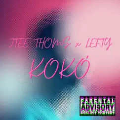 Kokó - Single by JTee Thoms & Lefty album reviews, ratings, credits