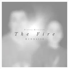 The Fire (Acoustic) - Single by Bianca Bernardi album reviews, ratings, credits