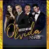 Usted No Me Olvida (feat. Jhonny Rivera) [Remix] - Single album lyrics, reviews, download