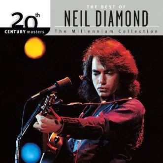 20th Century Masters - The Millennium Collection: The Best of Neil Diamond by Neil Diamond album download