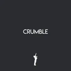 Crumble Song Lyrics