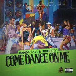 Come Dance With Me (feat. Bandpoppa) - Single by Fivefifty album reviews, ratings, credits