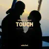Touch (feat. SHELLS) - Single album lyrics, reviews, download