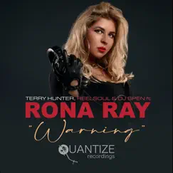 Warning (feat. Rona Ray) - Single by Terry Hunter, Reelsoul & DJ Spen album reviews, ratings, credits