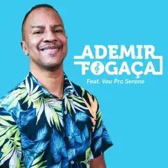 Nós Dois e o Amor (feat. Vou pro Sereno) - Single by Ademir Fogaça album reviews, ratings, credits