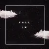 Fall In (feat. Jacob Neverhill) - Single album lyrics, reviews, download