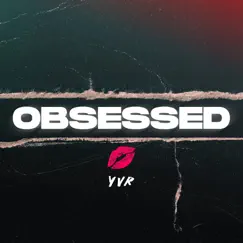 Obsessed - Single by YVR album reviews, ratings, credits
