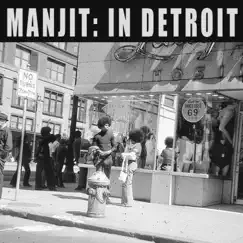 In Detroit - Single by Manjit album reviews, ratings, credits