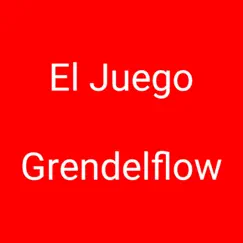 El Juego - Single by GrendeFlow album reviews, ratings, credits