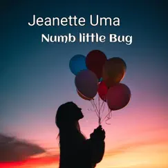 Numb Little Bug - Single by Jeanette Uma album reviews, ratings, credits