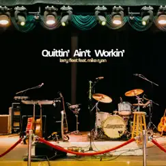 Quittin' Ain't Workin' - Single by Larry Fleet & Mike Ryan album reviews, ratings, credits