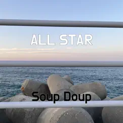 All Star - Single by Soup Doup album reviews, ratings, credits