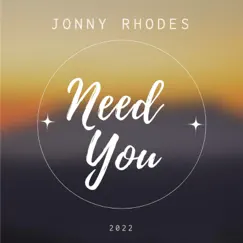 Need You - Single by Jonny Rhodes album reviews, ratings, credits