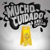 Mucho Cuidado - Single album lyrics, reviews, download